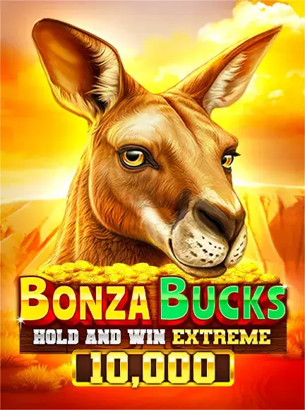 Bonza Bucks Hold & Win Extreme 10000
