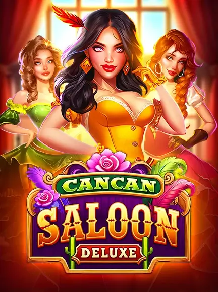Cancan Saloon Deluxe